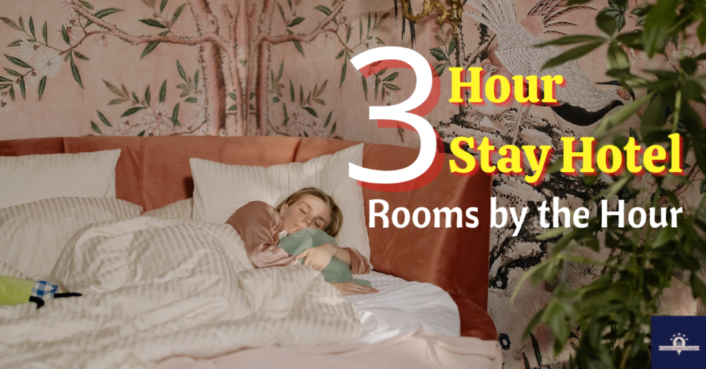 3 Hour Stay Hotel