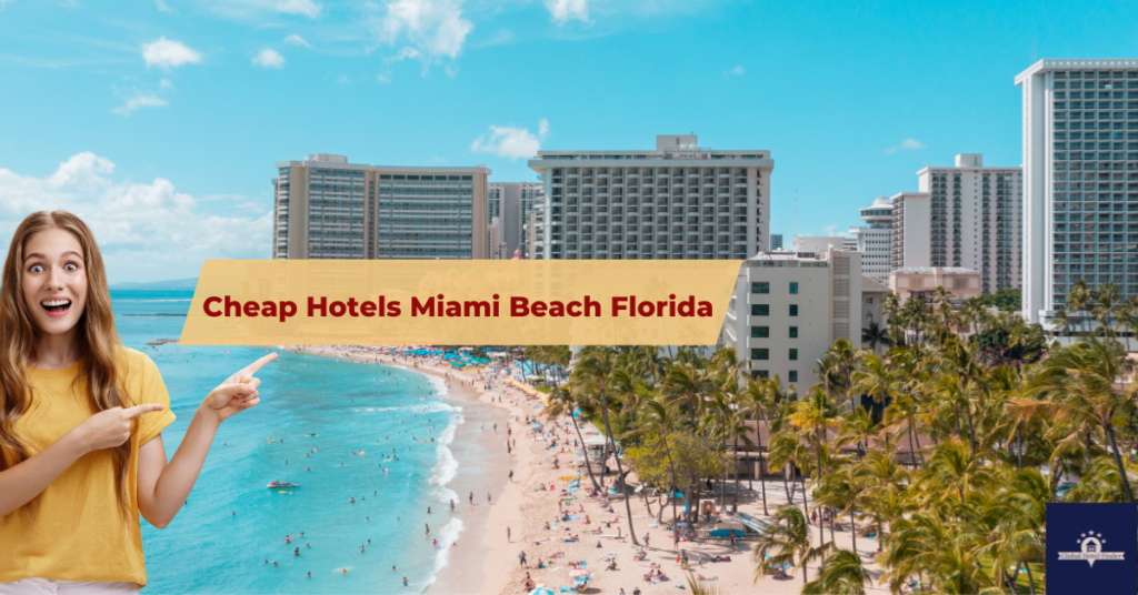 Cheap Hotels Miami Beach Florida