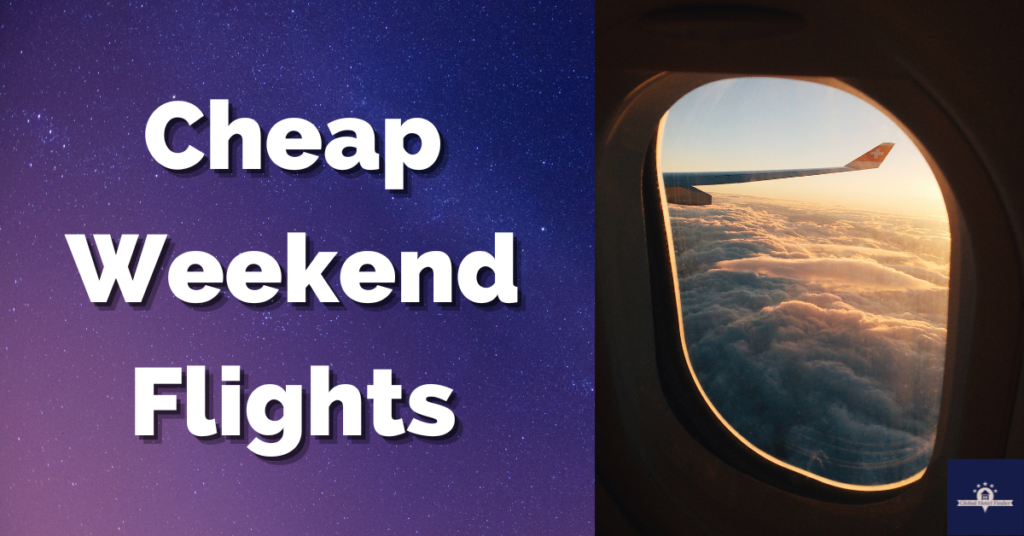 Cheap Weekend Flights