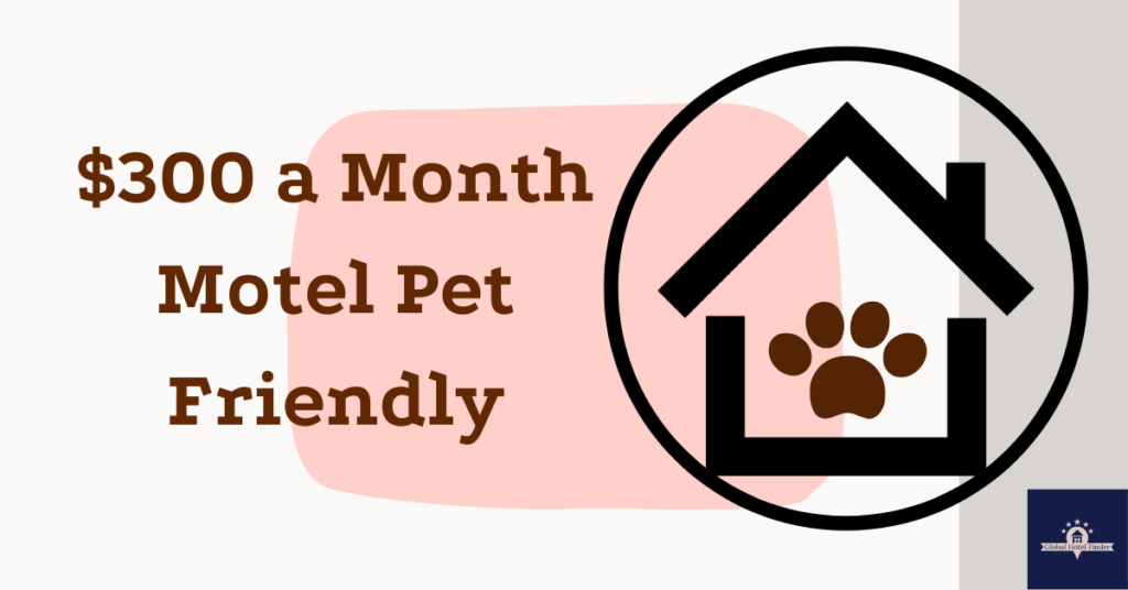 $300 a Month Motel Pet Friendly