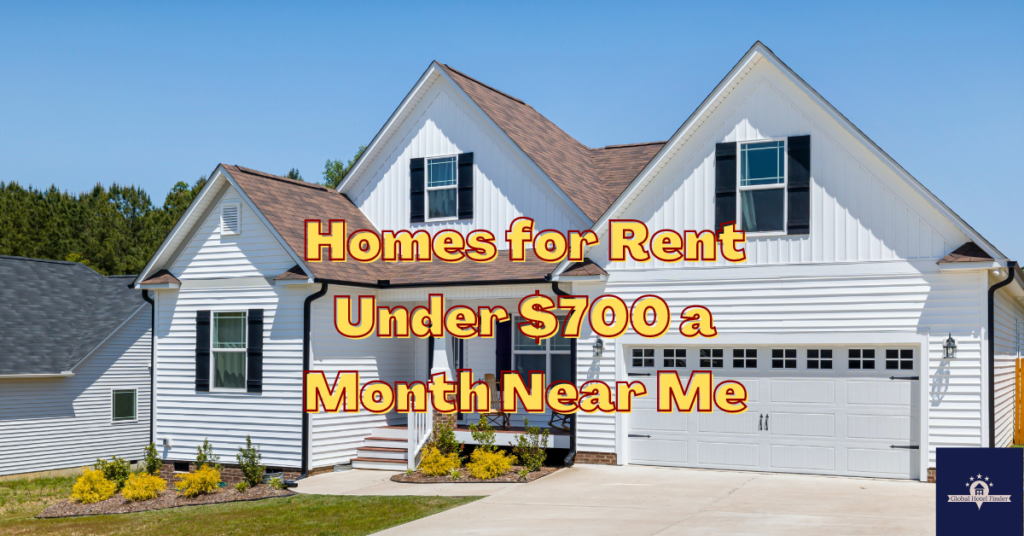 Homes for Rent Under $700 a Month Near Me