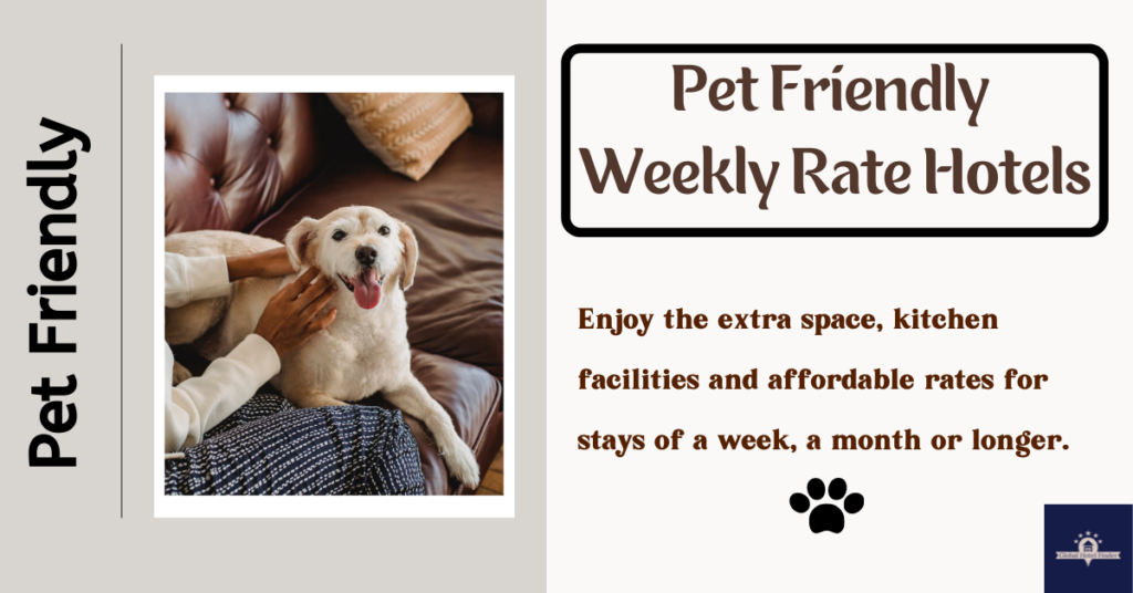 Pet Friendly Weekly Rate Hotels