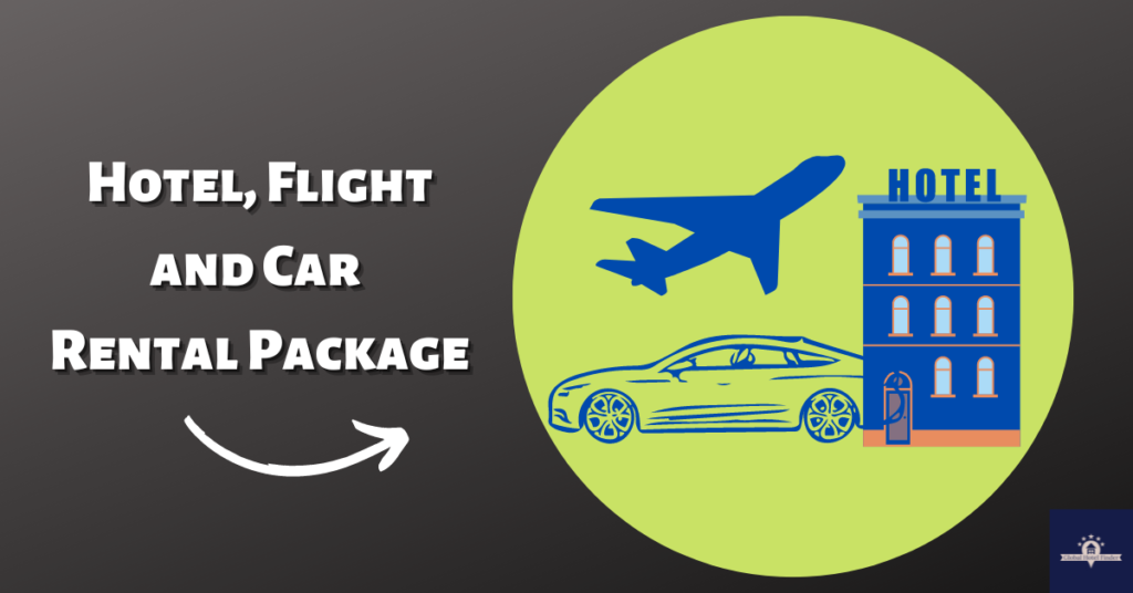 Hotel, Flight, and Car Rental Package