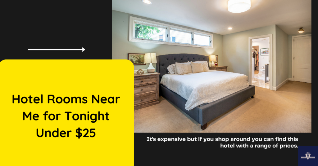Hotel Rooms Near Me for Tonight Under $25