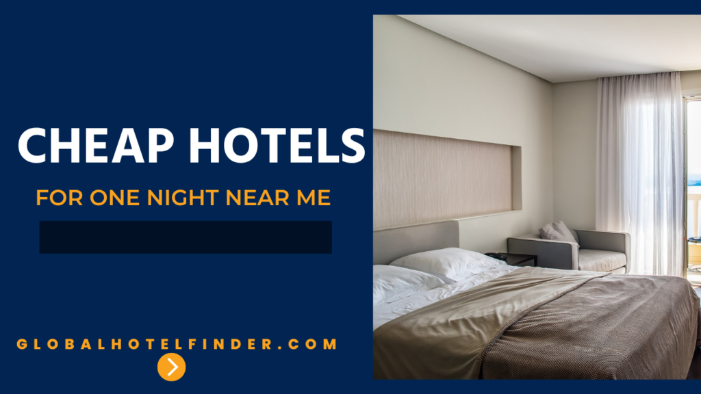 Cheap Hotel for One Night Near Me