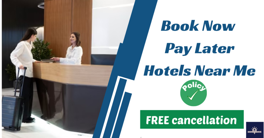 Book Now Pay Later Hotels Near Me