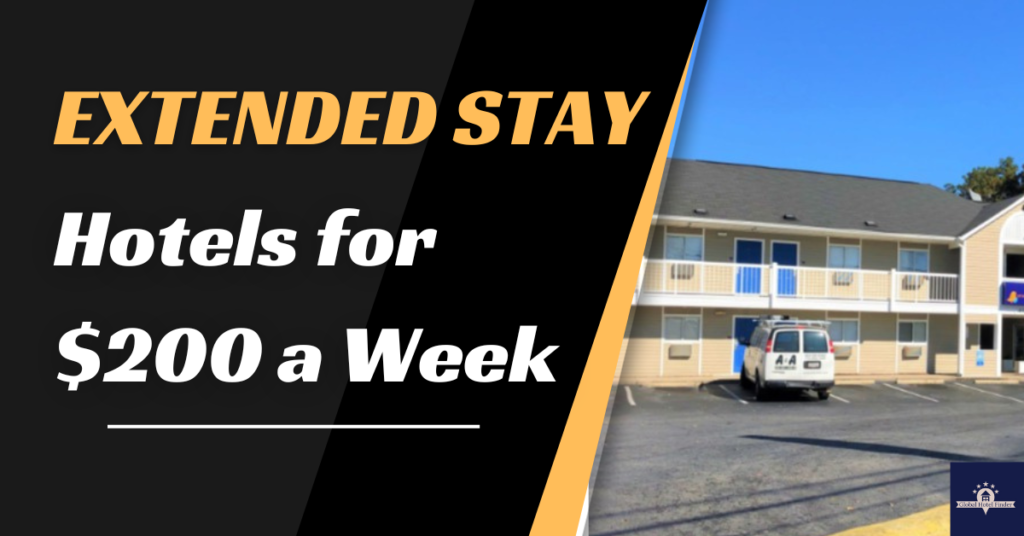 Extended Stay Hotels for $200 a Week