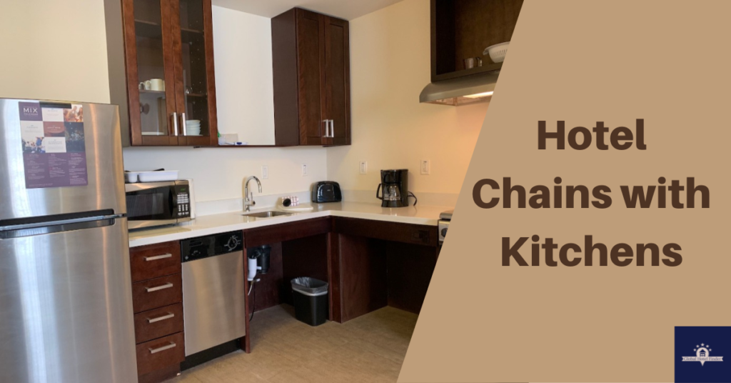Hotel Chains With Kitchens