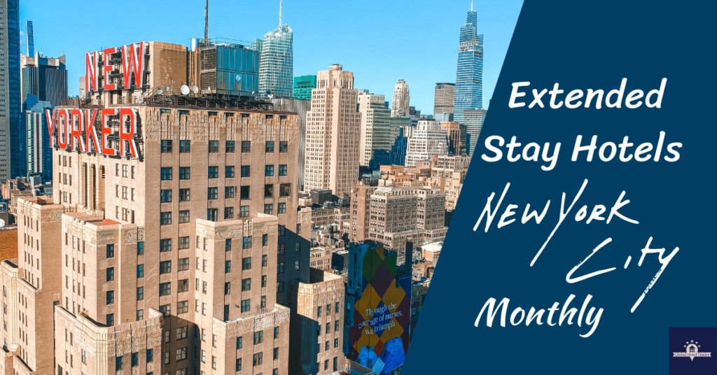 Top Extended Stay Hotels NYC Monthly