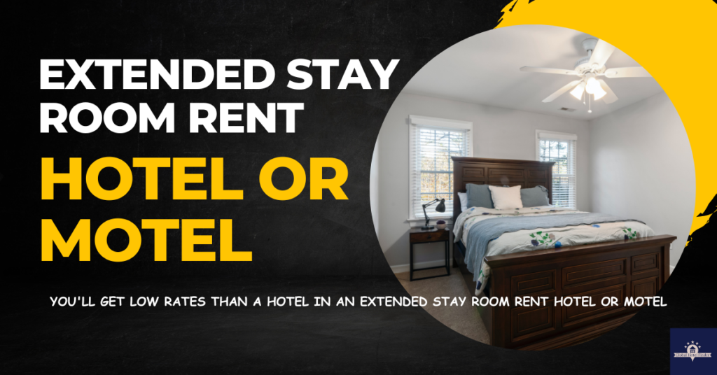 Extended Stay Room Rent