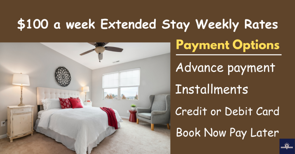 $100 a week Extended Stay Weekly Rates