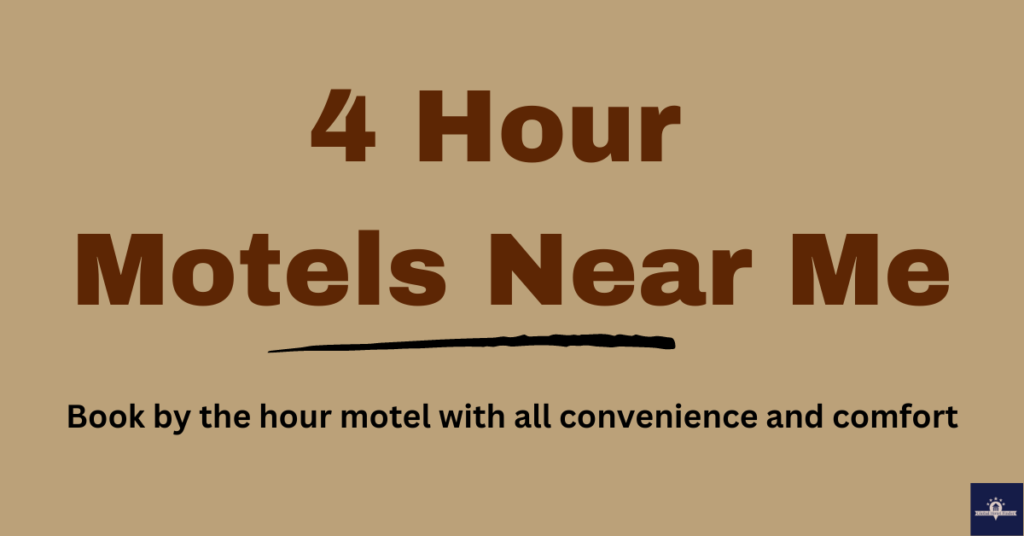 4 Hour Motels Near Me