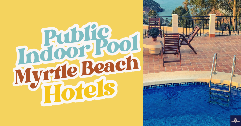 Public Indoor Pool Myrtle Beach Hotels