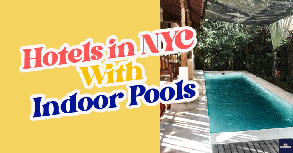 Hotels in NYC With Indoor Pools