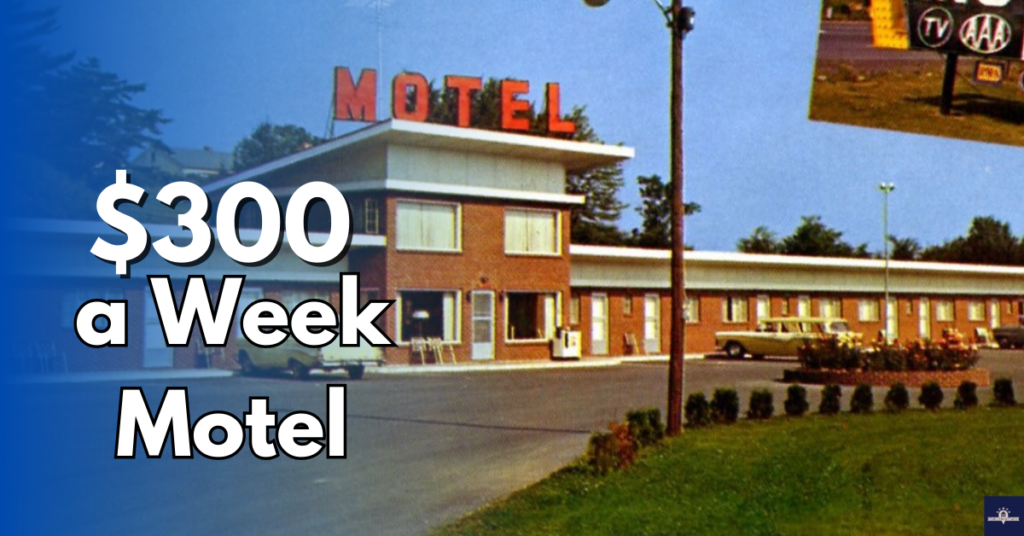 $300 a Week Motel