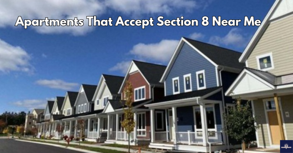 Apartments That Accept Section 8 Near Me