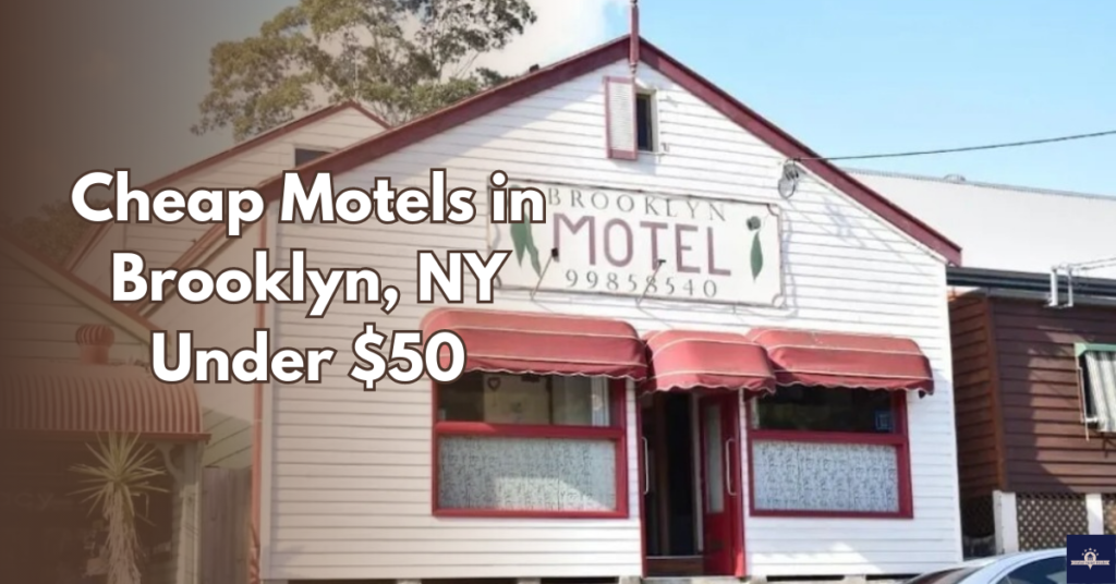 Cheap Motels in Brooklyn, NY Under $50