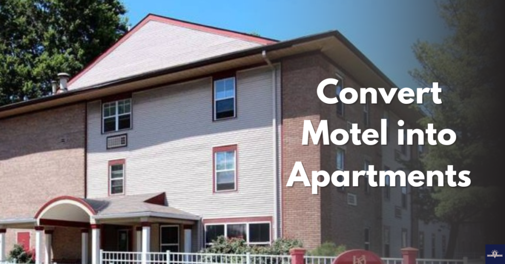 Convert Motel into Apartments