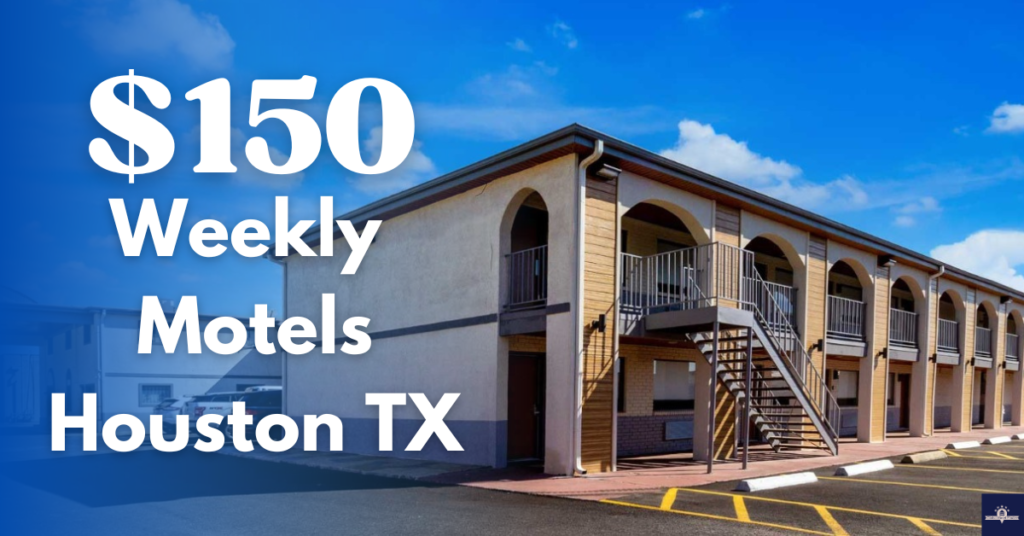 $150 Weekly Motels Houston TX