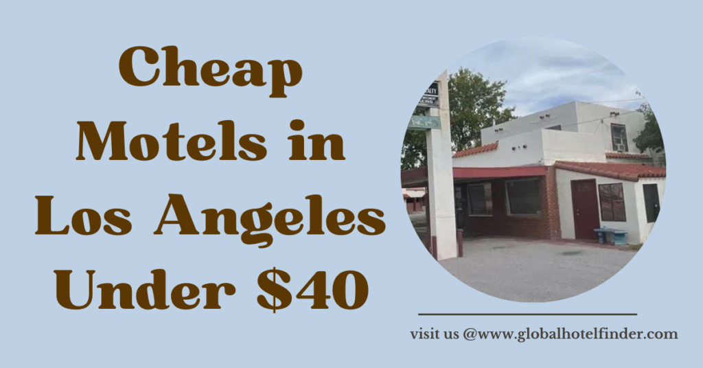 Cheap Motels in Los Angeles Under $40