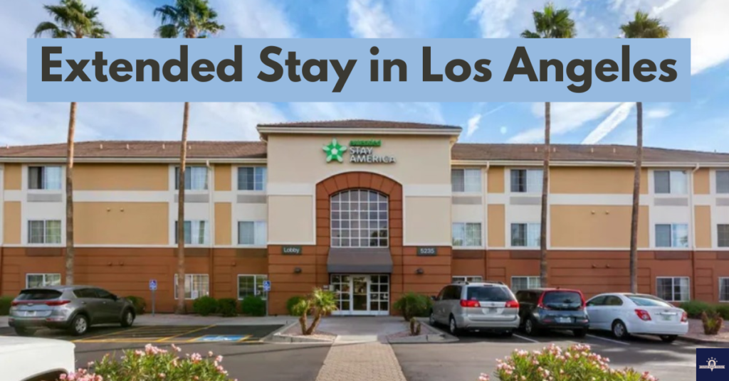 Extended Stay in Los Angeles