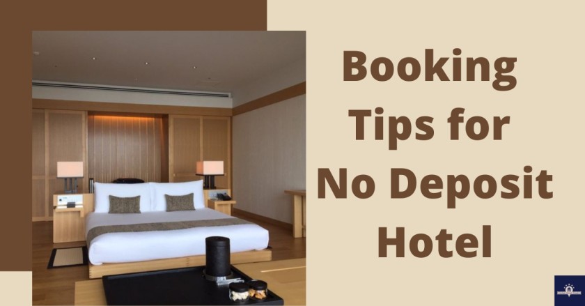 Booking Tips for No Deposit Hotels