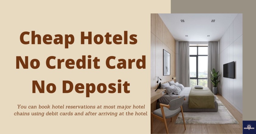 Cheap Hotels No Credit Card No Deposit