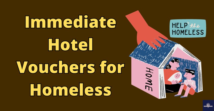 Providing Immediate Hotel Vouchers for Homeless people who haven't shelter over their head