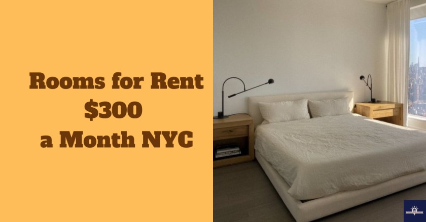 Rooms for Rent $300 a Month NYC