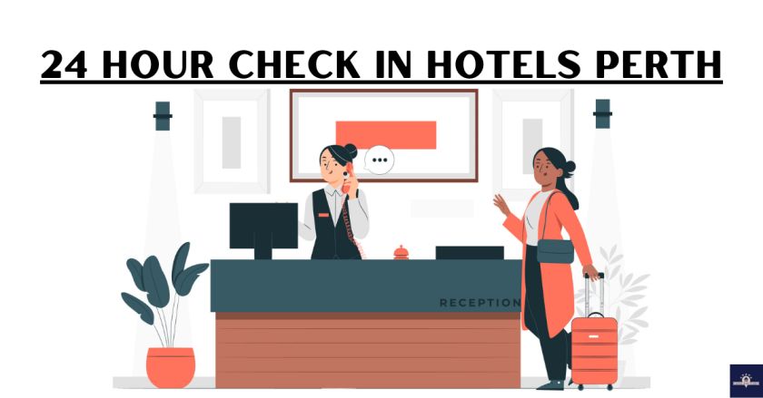 24 Hour Check in Hotels Perth