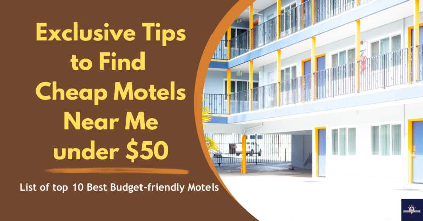 Exclusive Tips and Tricks to Find Cheap Motels Near Me under $50 in USA