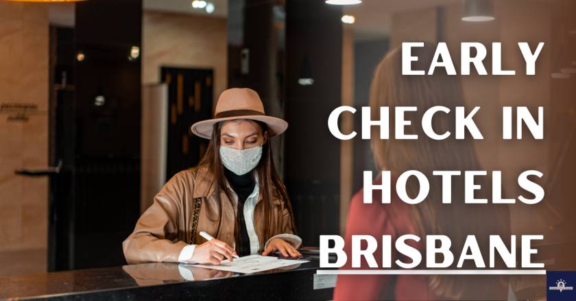 Early Check in Hotels Brisbane