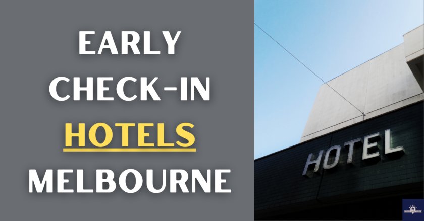 Early Check-in Hotels Melbourne
