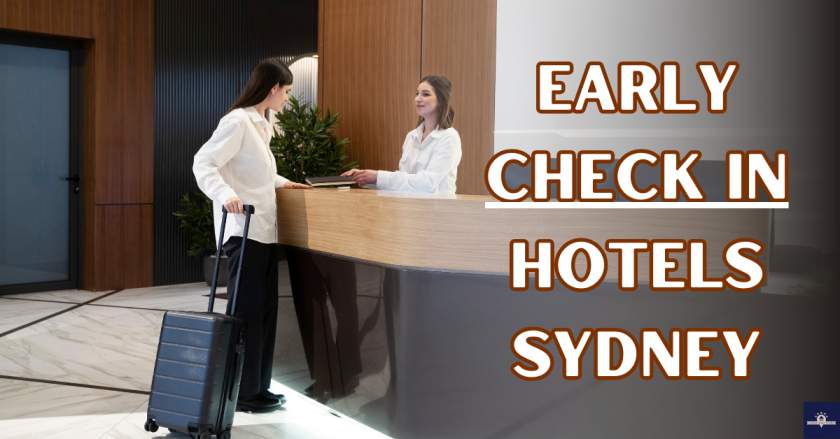 Early Check in Hotels Sydney