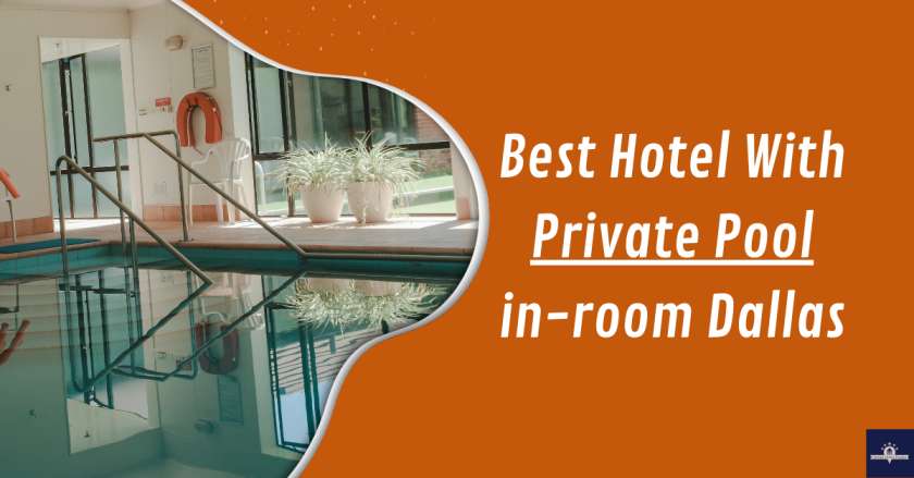 Hotel With Private Pool in-room Dallas