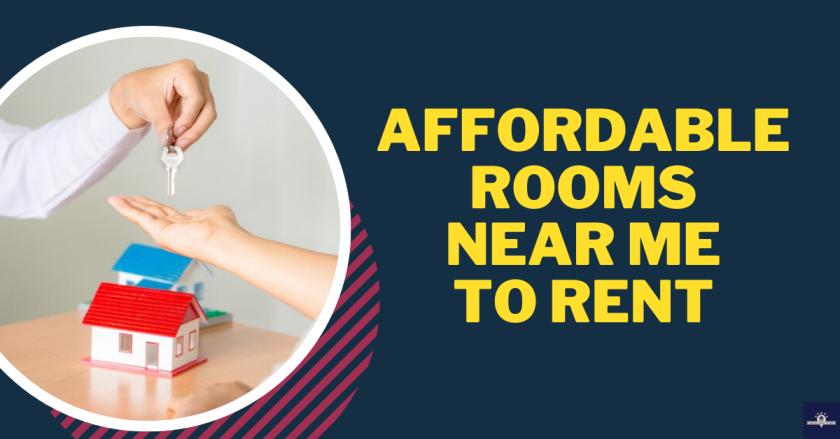 Affordable Rooms Near Me to Rent