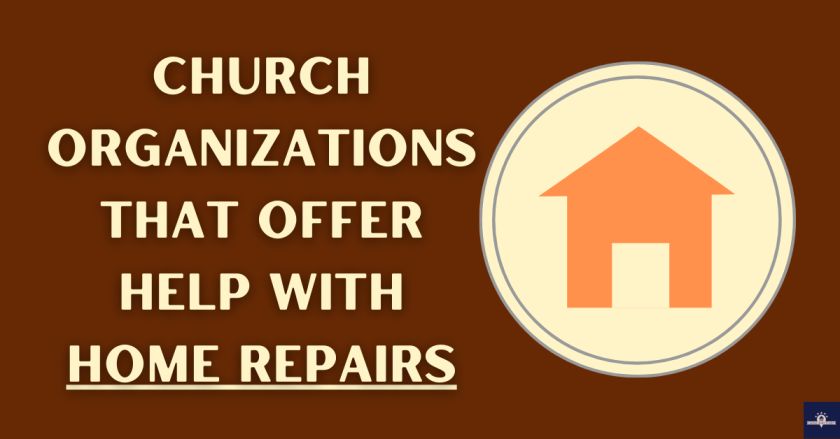 Church Organizations That Offer Help With Home Repairs