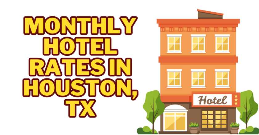 Monthly Hotel Rates in Houston, TX
