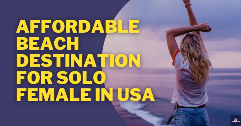 Affordable Beach Destination for Solo Female in USA