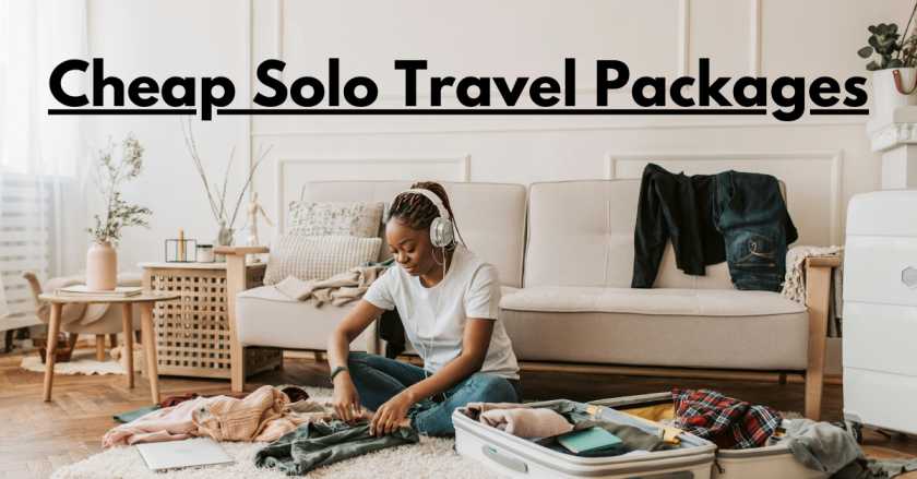 Cheap Solo Travel Package