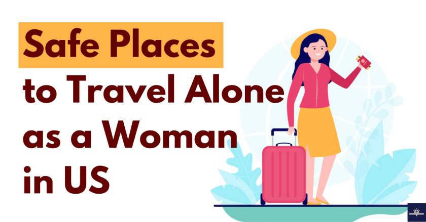 Safe Places to Travel Alone as a Woman in US