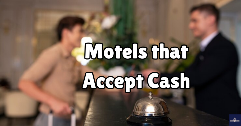 Motels that Accept Cash