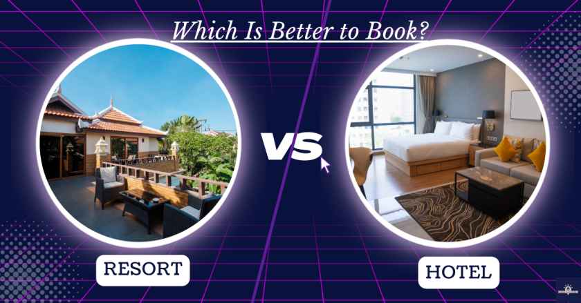 Resort vs Hotel