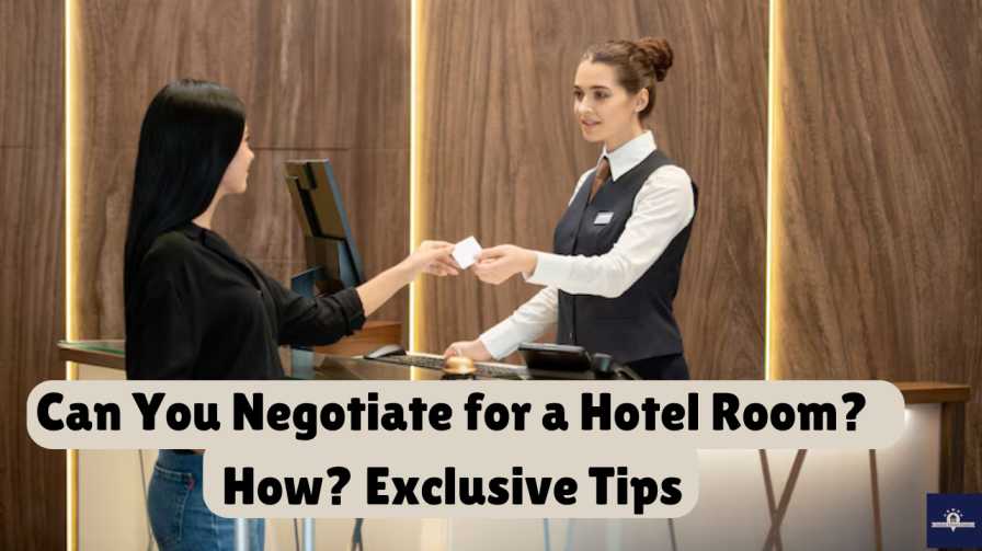 Can You Negotiate for a Hotel Room?