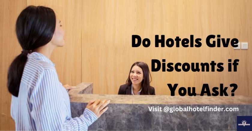 Do Hotels Give Discounts if You Ask?