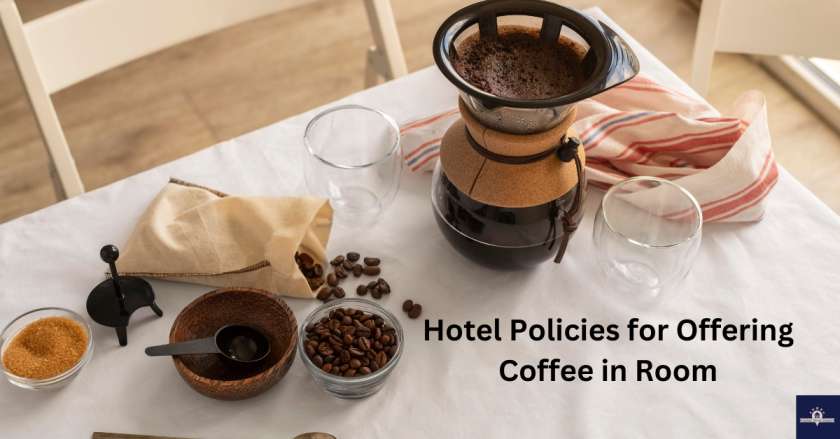 Hotel Policies for Offering Coffee in Room