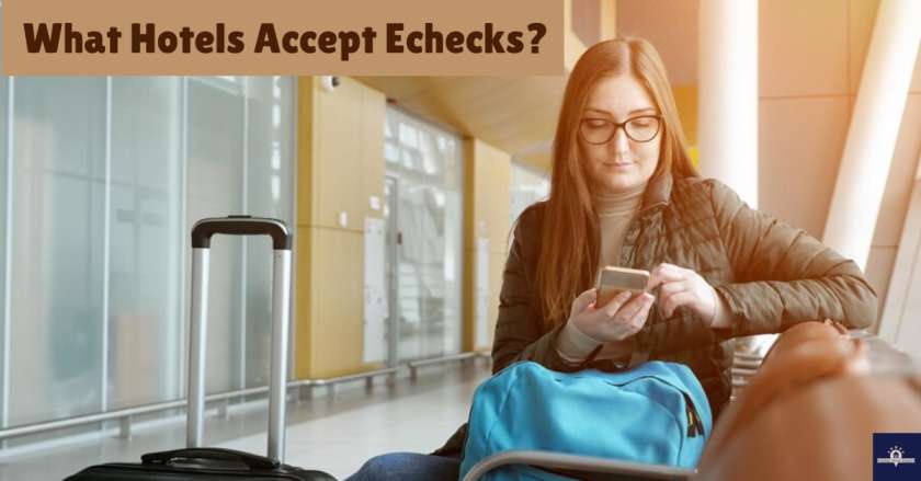 What Hotels Accept Echecks